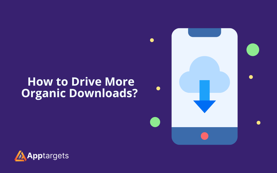 How to Drive More Organic Downloads